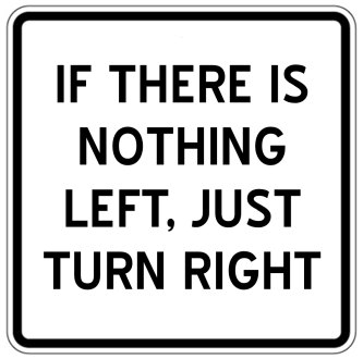 if there is nothing left, just turn right